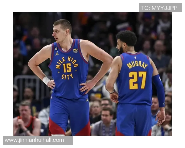 卡莱尔称赞穆雷被低估与约基奇搭档令对手难以应对 卡莱尔称赞穆雷被低估与约基奇搭档令对手难以应对